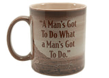 John Wayne A Man's Got To Do 12 oz Mug