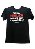 A Little Rebellion is a Good Thing Men's T-Shirt ( 3 Colors)