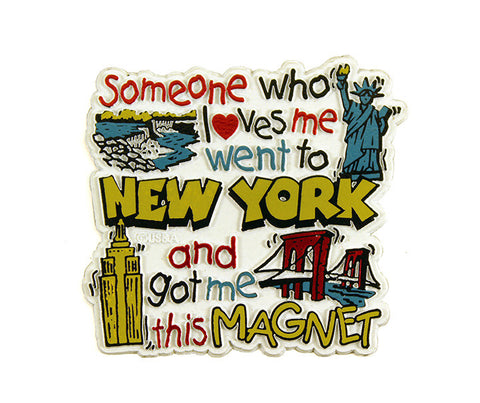 Someone Who Loves Me Went To New York Magnet