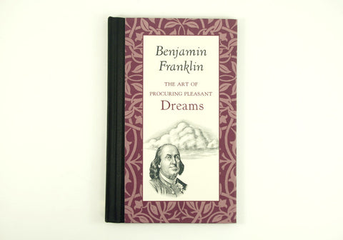 The Art of Procuring Pleasant Dreams by Benjamin Franklin
